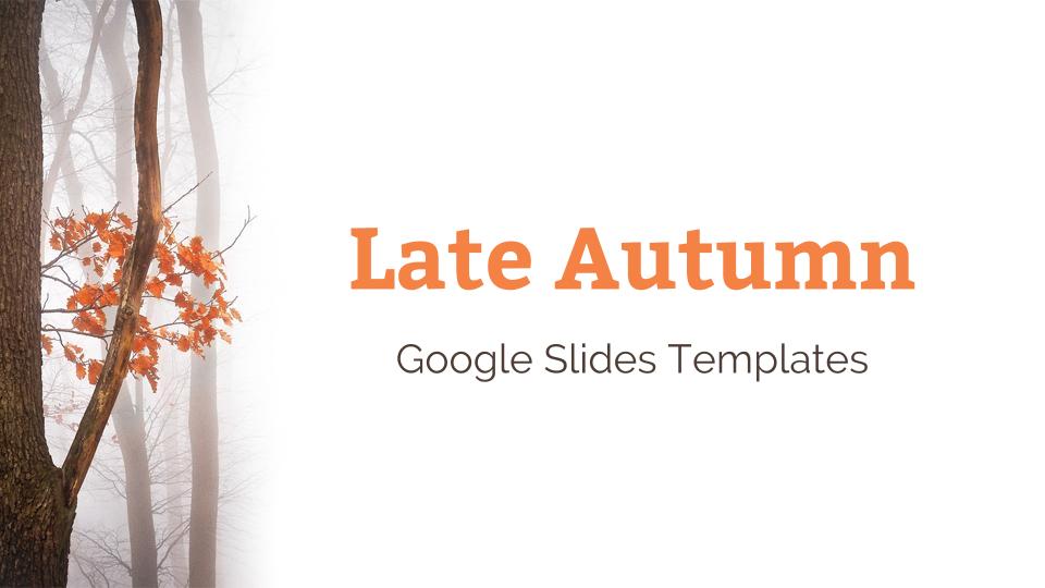 Late Autumn - Google Slides Templates
